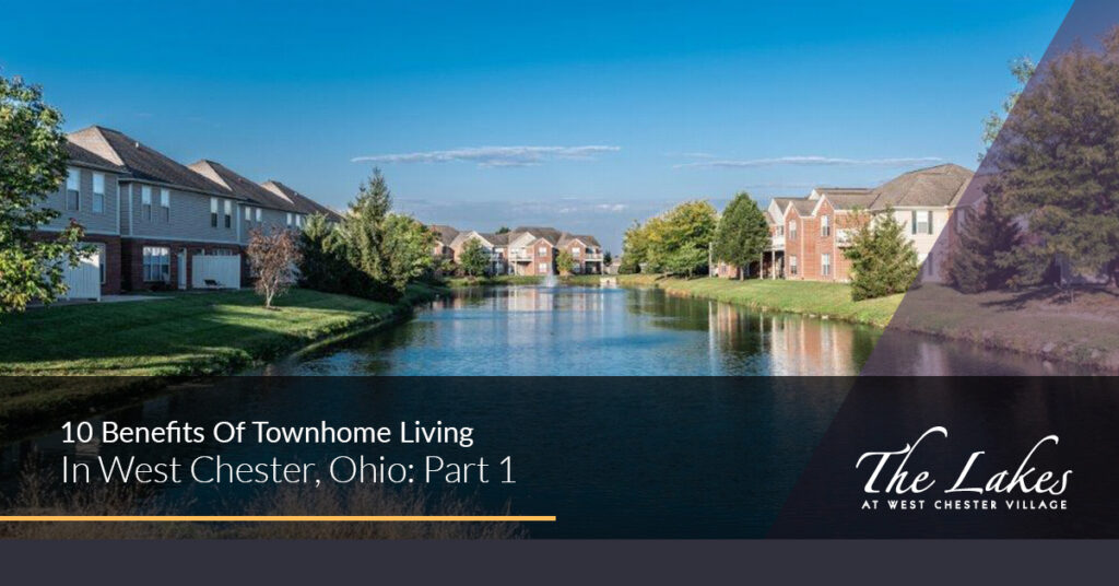 10-Benefits-Of-Townhome-Living-In-West-Chester-Ohio-5cd998ca5edbf